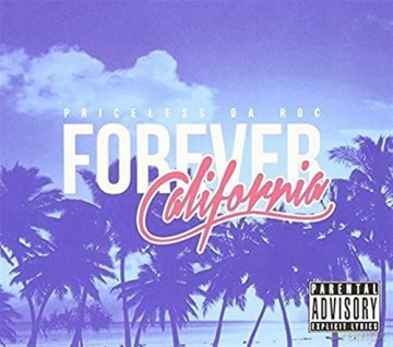 Priceless Da Roc: Forever California [CD]