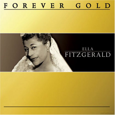 Ella Fitzgerald: Forever Gold [CD]