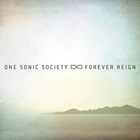 One Sonic Society: Forever Reign [CD]