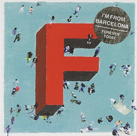 I'm From Barcelona: Forever today [CD]