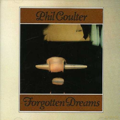 Phil Coulter: Forgotten Dreams [CD]