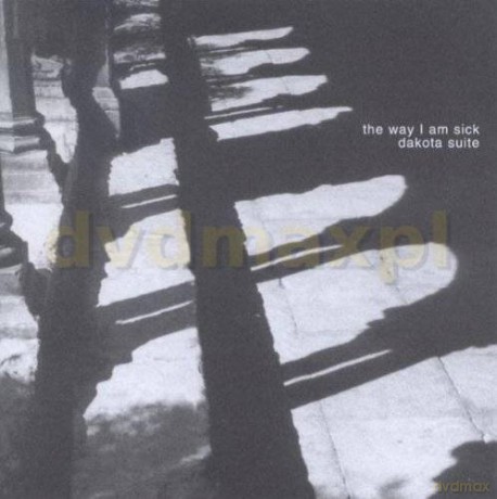 Dakota Suite: The Way I Am Sick [2CD]
