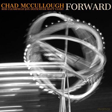 Chad Mccullough: Forward [CD]