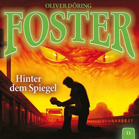 Oliver Döring: Foster 11-Hinter Dem Spiegel [CD]
