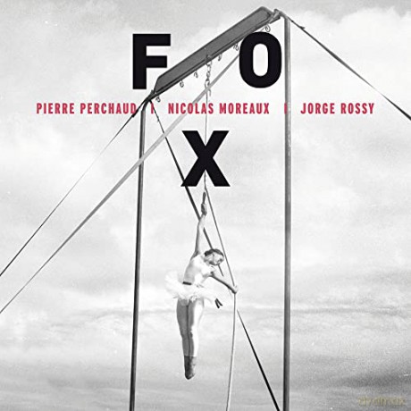 Perchaud/Moreaux/Rossy: Fox [CD]