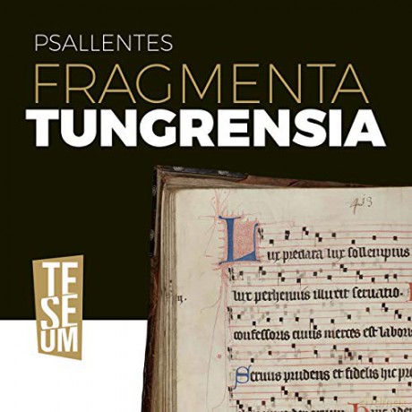 Psallentes: Fragmenta Tungrensia [CD]