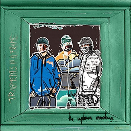 The Uptown Monotones: Fragments In A Frame [CD]