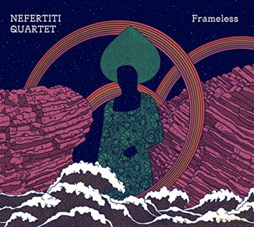 Nefertiti Quartet: Frameless [CD]