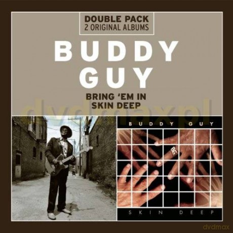 Buddy Guy: Bring 'Em In/Skin Deep [2CD]