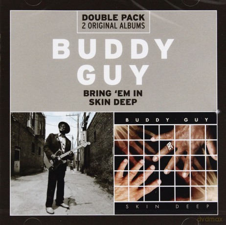 Buddy Guy: Bring 'Em In/Skin Deep [2CD]
