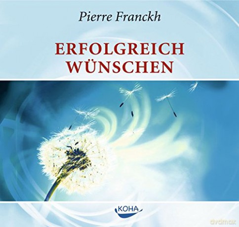 Franckh, Pierre: Erfolgreich Wünschen - Meditation [CD]