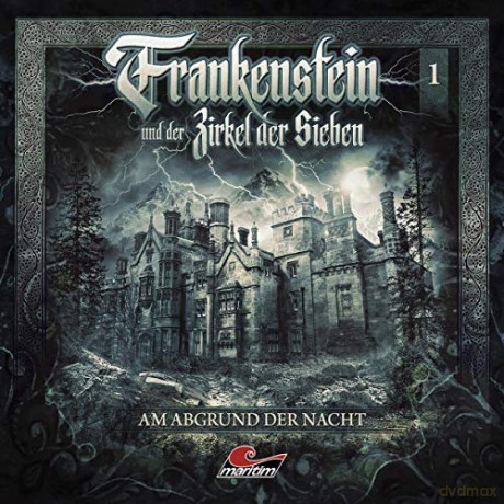 Frankenstein Und Der Zirkel Der Sieben: Frankenstein 01-Am Abgrund Der Nacht [CD]