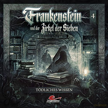 Frankenstein Und Der Zirkel Der Sieben: Frankenstein 04-Tödliches Wissen [CD]