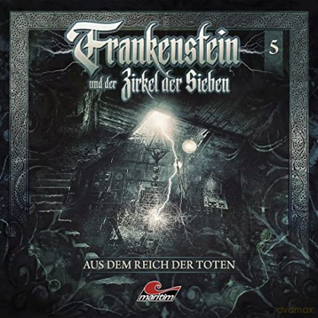 Frankenstein Und Der Zirkel Der Sieben: Frankenstein 05-Aus Dem Reich Der Toten [CD]