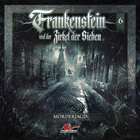 Frankenstein Und Der Zirkel Der Sieben: Frankenstein 06-Mörderjagd [CD]