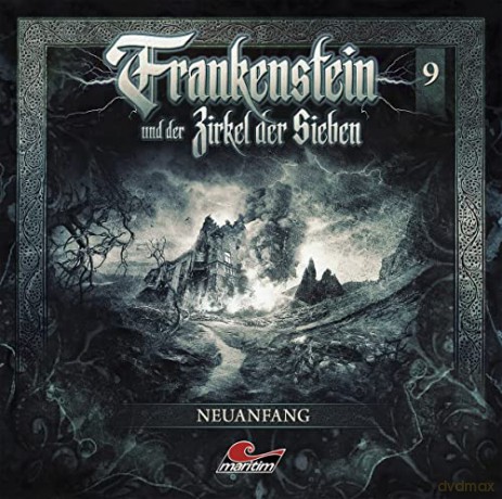 Frankenstein Und Der Zirkel Der Sieben: Frankenstein 09-Neuanfang [CD]