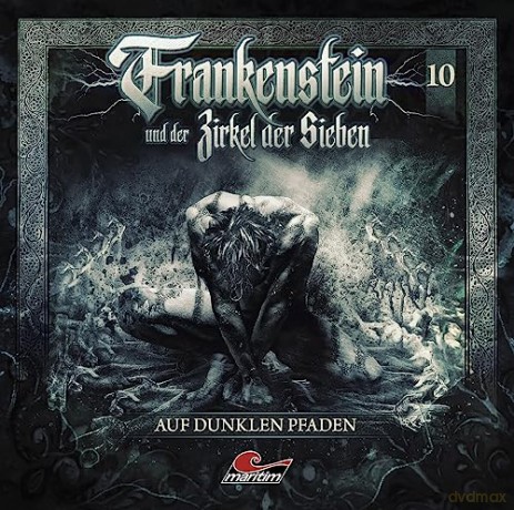 Frankenstein Und Der Zirkel Der Sieben: Frankenstein 10 - Auf Dunklen Pfaden [CD]