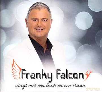 Franky Falcon: Franky Falcon - Zingt Met Een Lach En Een Traan [CD]