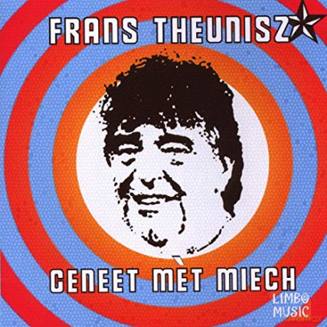 Frans Theunisz: Frans Theunisz - Geneet Met Mich [CD]