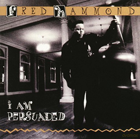 Fred Hammond-I Am Persuaded [CD]