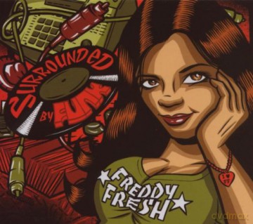 Freddy Fresh-Surronded By Funk [CD]