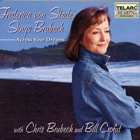 Frederica Von Stade-Sings Brubeck Across Your Dre [CD]
