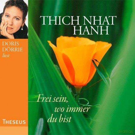 Thich Nhat Hanh: Frei sein, wo immer du bist [CD] [CD]
