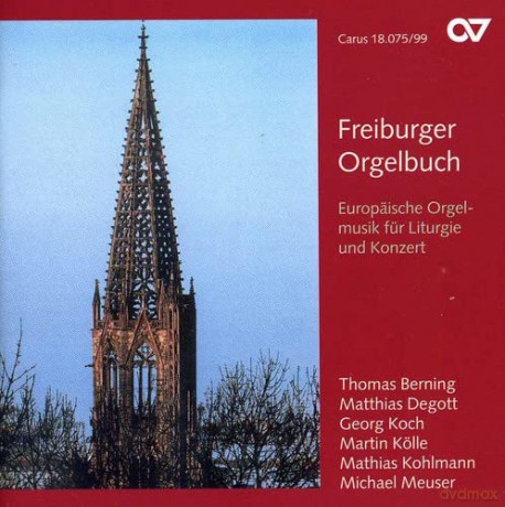 Berning/Degott/Koch/Kölle/Kohl: Freiburger Orgelbuch-Europäische Orgel [CD]
