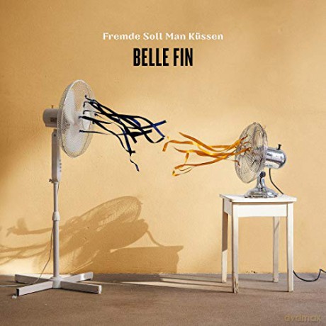 Belle Fin: Fremde Soll Man Küssen [CD]