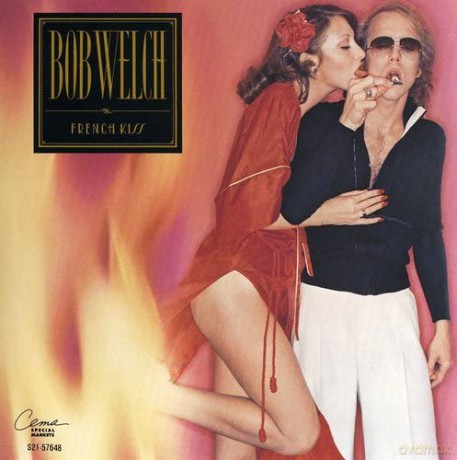Bob Welch: French Kiss [CD]