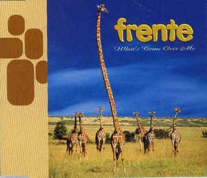 Frente-What's Come Over Me -Cds- [CD]