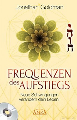 Jonathan Goldman: Frequenzen des Aufstiegs [Buch+CD] [CD]