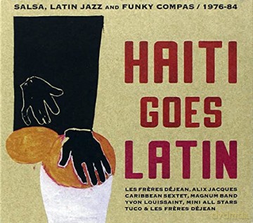 Haiti Goes Latin: Freres dejean,jacques a... [CD]