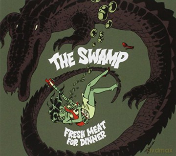 The Swamp: Fresh Meat For Dinner [CD]