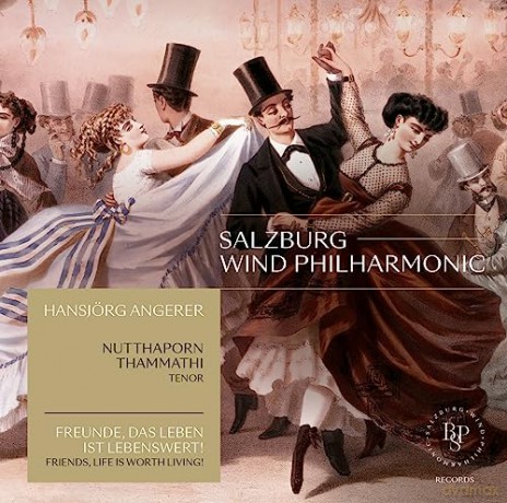 Thammathi/Angerer/Salzburg Wind Philharmonic: Freunde, das Leben ist lebenswert! [2CD]
