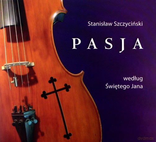 Pasja według św. Jana - S. Szczyciński [CD]
