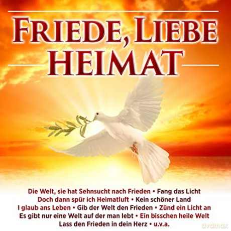 Friede, Liebe, Heimat [CD]