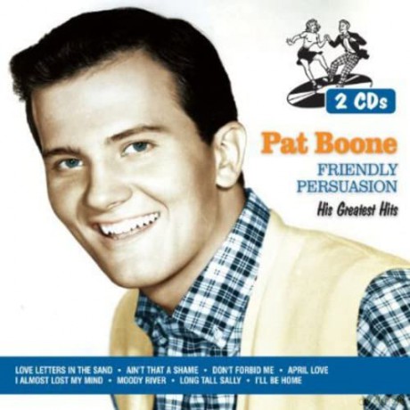 Boone Pat: Friendly Persuasion - His Greatest Hits [2CD]