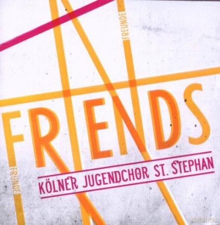 Kölner Jugendchor St.Stephan: Friends [CD]