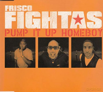 Frisco Fightas-Pump It Up Homeboy -Cds- [CD]