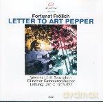 Lüdi/Schultsz/Bündner Ko: Frölich: Letter to Art Pepper [CD]