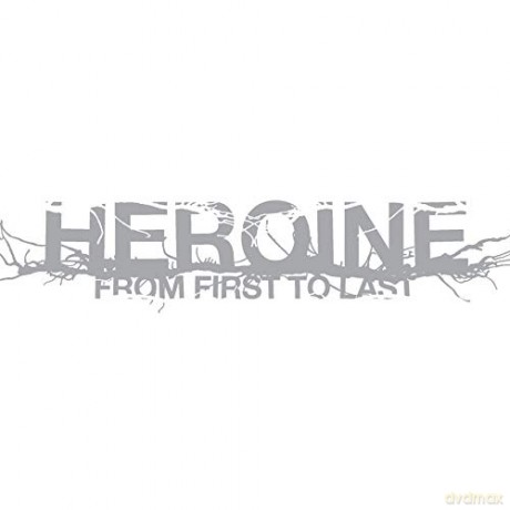 Heroine: From First To Last [CD]