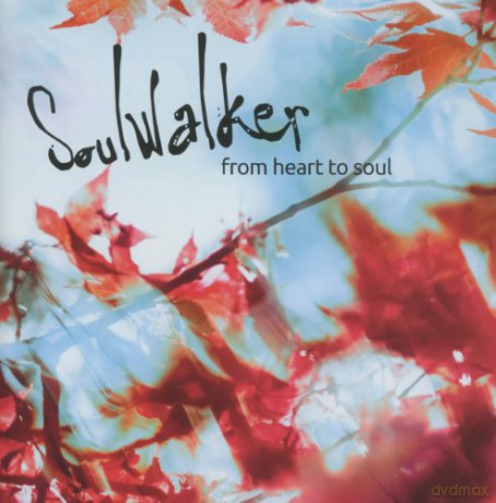 Soulwalker: From Heart To Soul [CD]