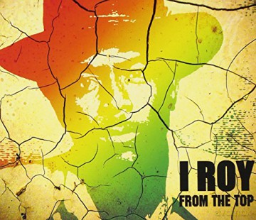 I Roy: From The Top [CD]
