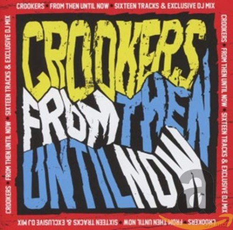 Crookers: From Then Until Now [2CD]
