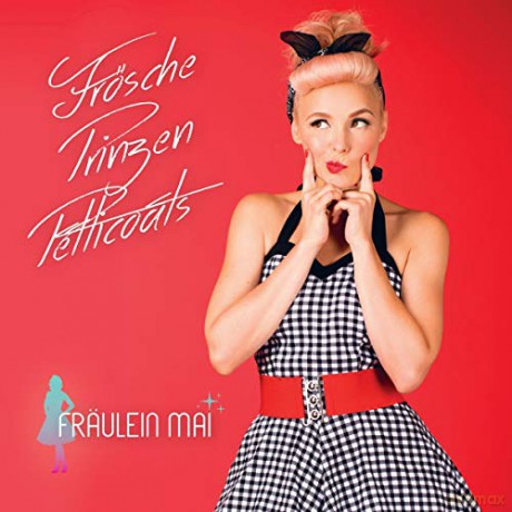 Fräulein Mai: Frösche, Prinzen, Petticoats [CD]