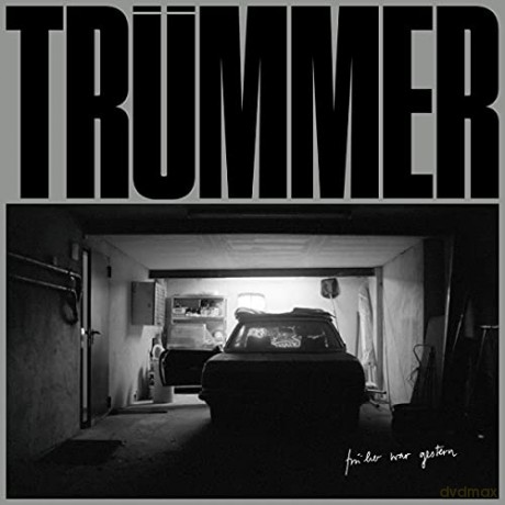 Trümmer: Früher War Gestern [CD]