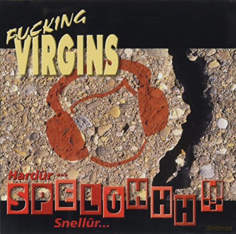 Fucking Virgins: Fucking Virgins - Hardur Snellur Spelen [CD]