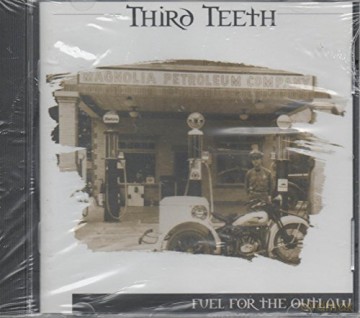Third Teeth: Fuel For The Outlaw [CD]