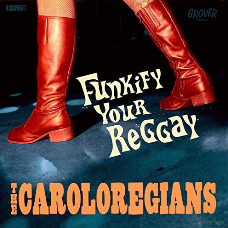 Caroloregians: Funkify Your Reggay [CD]